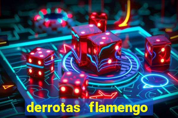 derrotas flamengo 2019 brasileiro